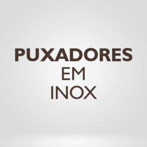 Puxadores em inox