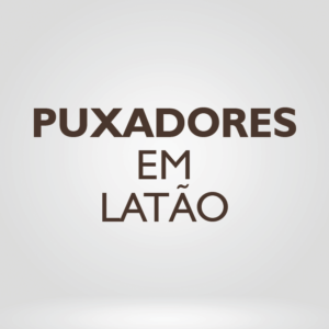 Puxadores em Latão